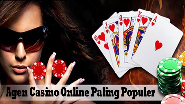 Agen Casino Online Paling Populer